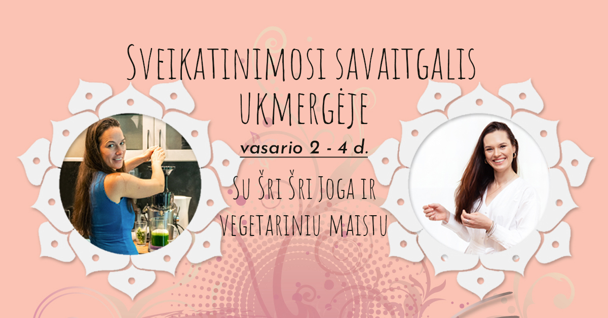 Sveikatinimosi savaitgalis su joga ir vegetariniu maistu